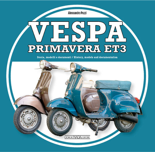 Vespa primavera ET3. Storia, modelli e documenti-History, models and documents