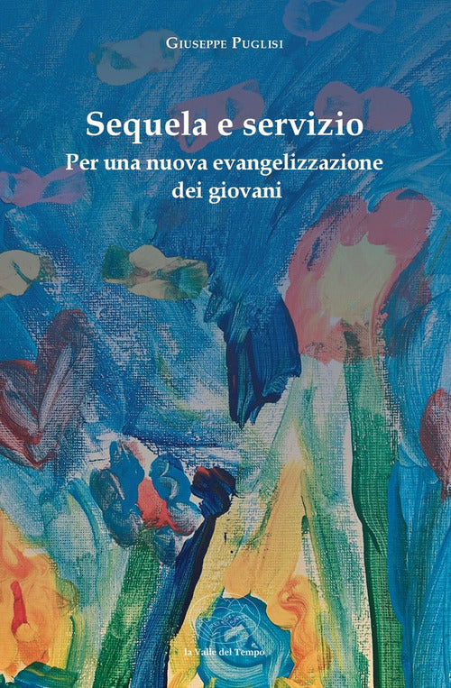 Sequela e servizio. Per una nuova evangelizzazione dei giovani