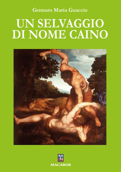 Un selvaggio di nome Caino