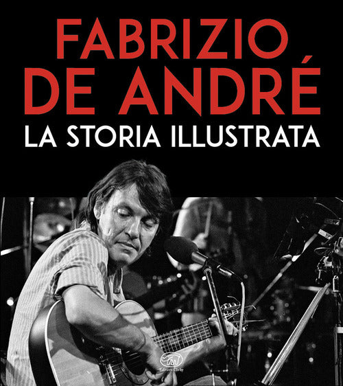 Fabrizio De Andr. La storia illustrata