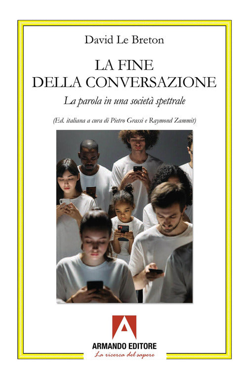 La fine della conversazione. La parola in una societ spettrale