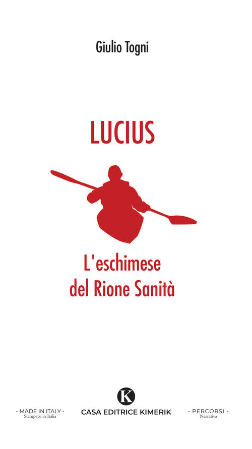 Lucius. L'eschimese del Rione Sanità