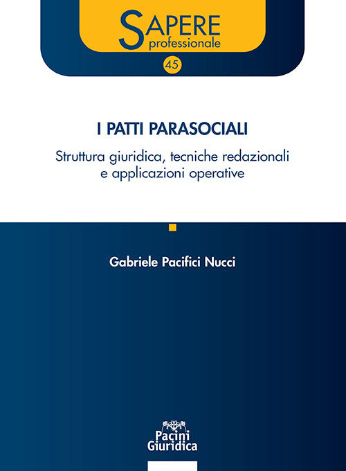 Patti parasocialinelle societ. Struttura giuridica, tecniche redazionalie applicazioni operative