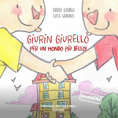 Giurin Giurello. Per un mondo pi bello!