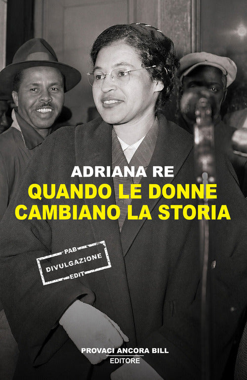 Quando le donne cambiano la storia