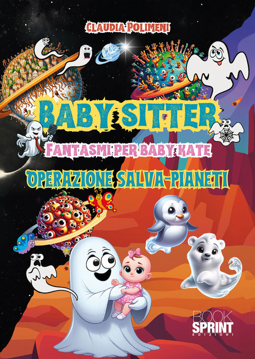 Babysitter fantasmi per Baby Kate. Operazione salva-pianeti