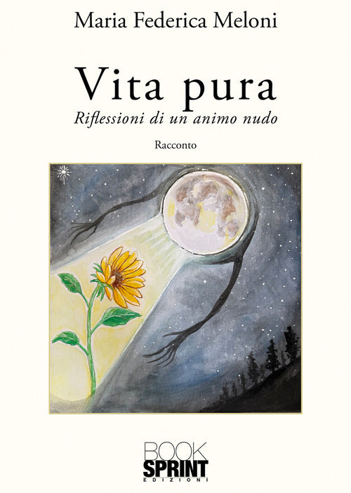 Vita pura. Riflessioni di un animo nudo