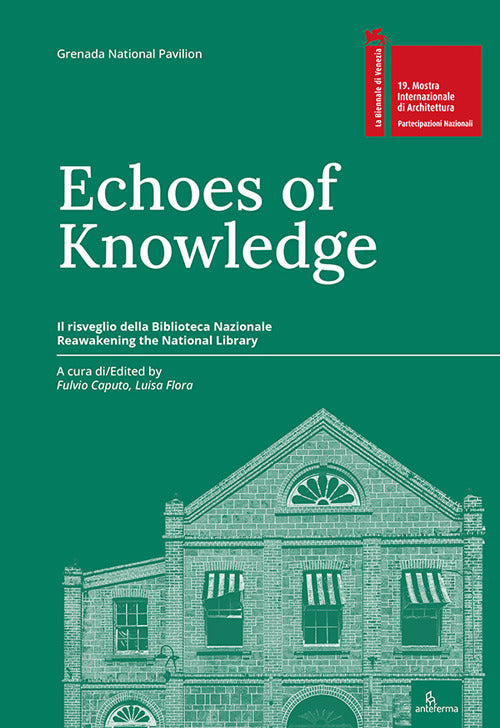 Echi di conoscenza. Il risveglio della Biblioteca Nazionale-Echoes of Knowledge. Reawakening the National Library
