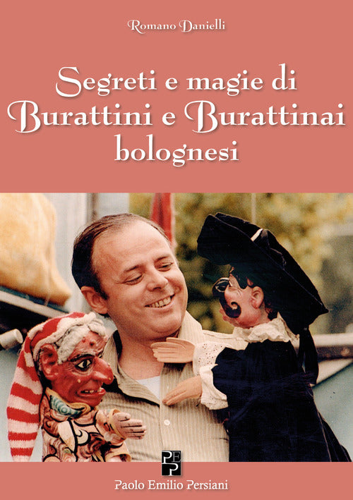 Cover of Segreti e magie di burattini e burattinai bolognesi