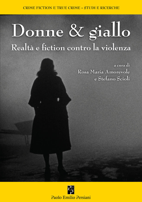 Donne & giallo. Realtà e fiction contro la violenza
