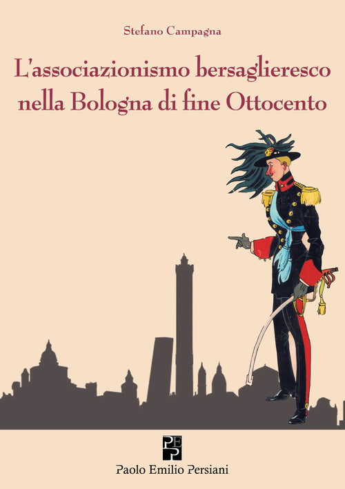 L'associazionismo bersaglieresco nella Bologna di fine Ottocento