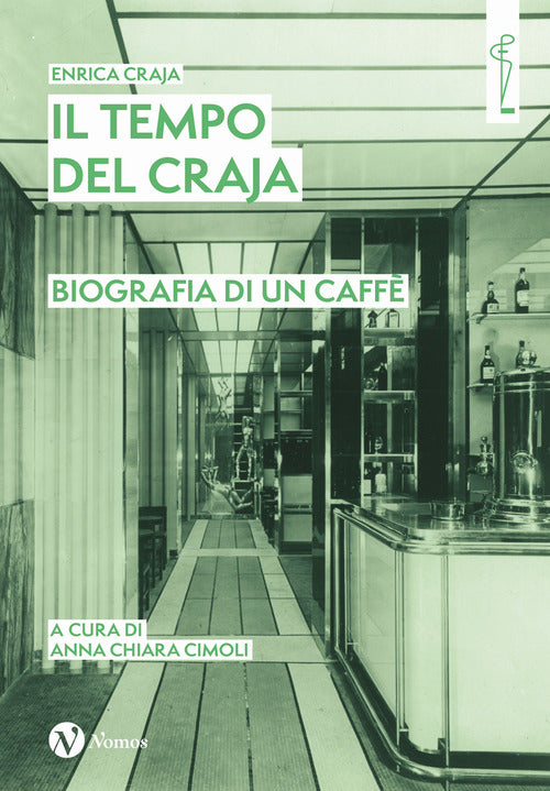 Il tempo del Craja. Biografia di un caff