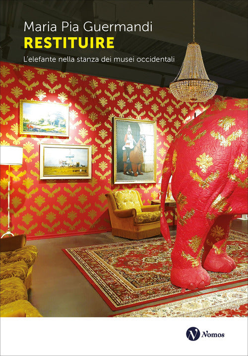 Restituire. L'elefante nella stanza dei musei occidentali
