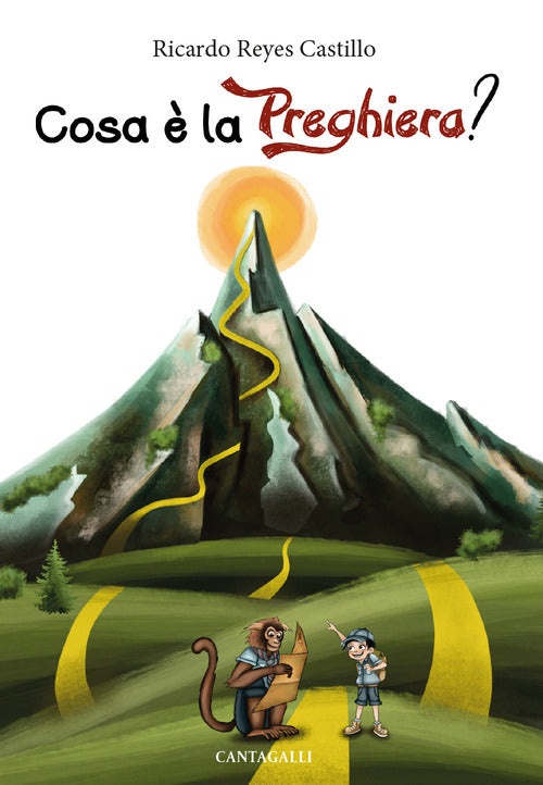 Cosa la preghiera? Guida alla preghiera attraverso un percorso di montagna