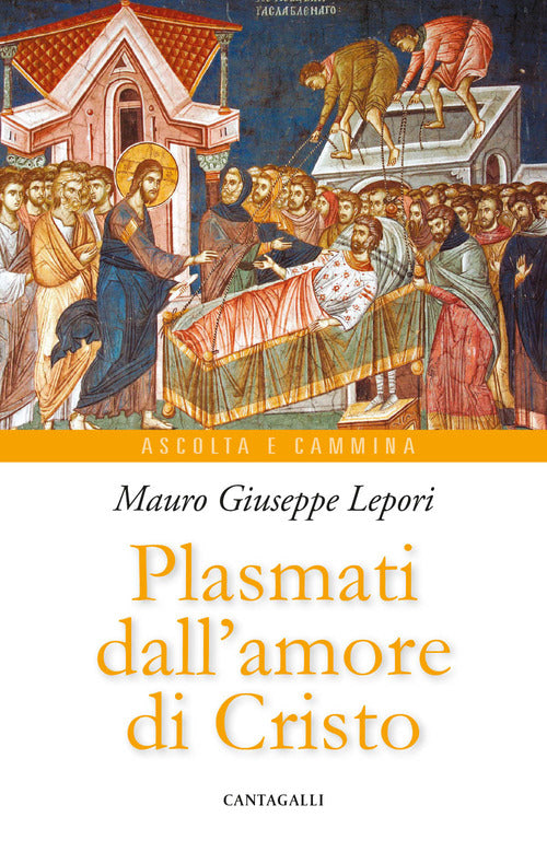 Plasmati dall'amore di Cristo