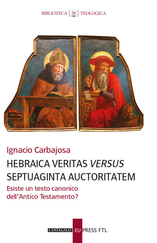 Hebraica veritas versus septuaginta auctoritatem. Esiste un testo canonico dell'Antico Testamento?
