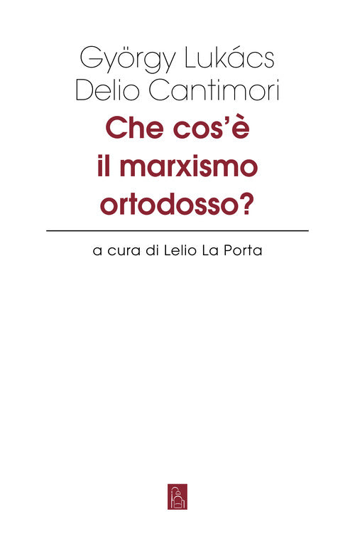 Cover of Che cos'è il marxismo ortodosso?