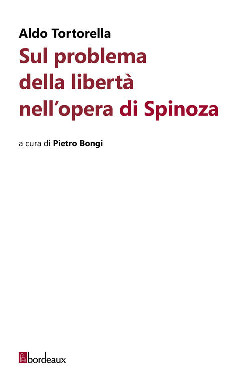 Sul problema della libert nell'opera di Spinoza