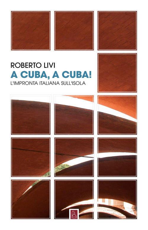 A Cuba, a Cuba! Limpronta italiana sullisola