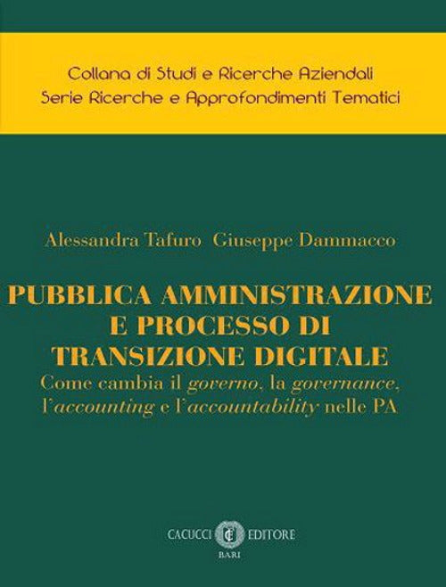 Pubblica amministrazione e processo di transizione digitale. Come cambia il governo, la governance, laccounting e laccountability nelle PA