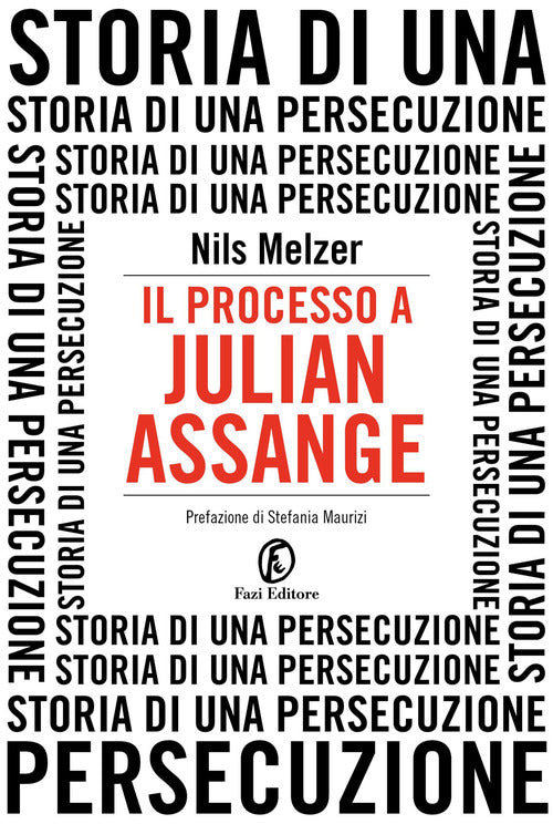 Cover of processo a Julian Assange. Storia di una persecuzione