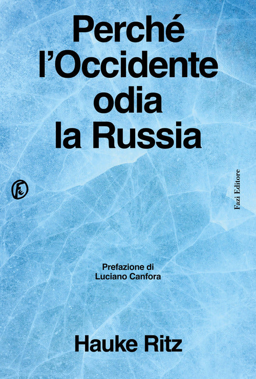 Perch l'Occidente odia la Russia