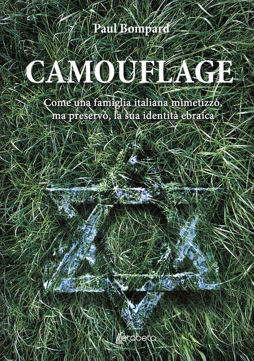 Cover of Camouflage. Come una famiglia italiana mimetizzò, ma preservò, la sua identità ebraica