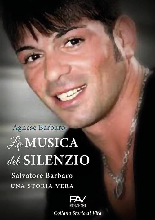 Cover of musica del silenzio. Salvatore Barbaro una storia vera