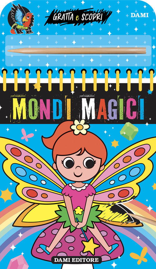 Mondi magici. Gratta e scopri