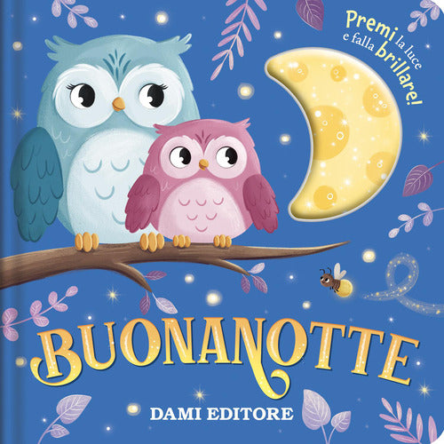 Buonanotte. Premi la luce e falla brillare!