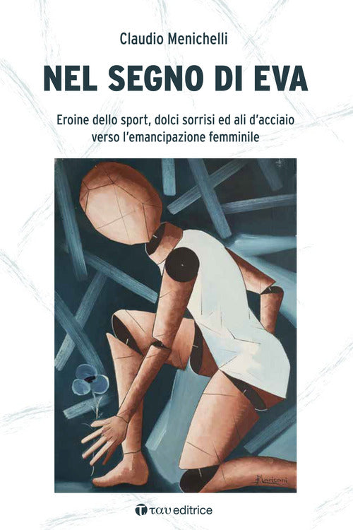 Cover of Nel segno di Eva. Eroine dello sport, dolci sorrisi ed ali d’acciaio verso l’emancipazione femminile