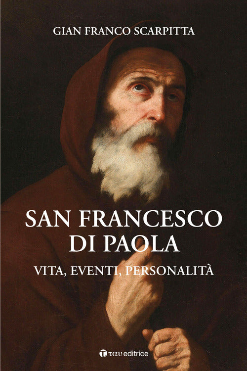 San Francesco di Paola. Vita, eventi, personalit