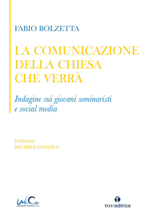 La comunicazione della Chiesa che verr. Indagine sui giovani seminaristi e social media