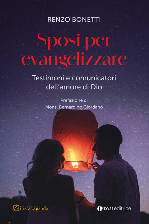 Sposi per evangelizzare. Testimoni e comunicatori dellamore di Dio