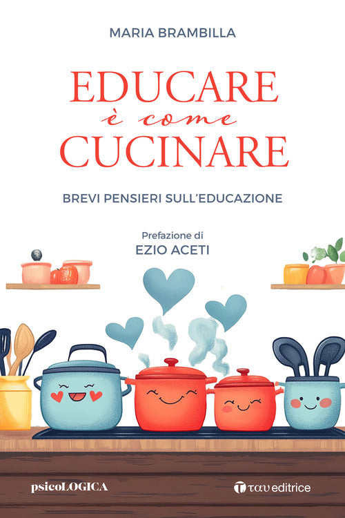 Educare è come cucinare. Brevi pensieri sull'educazione