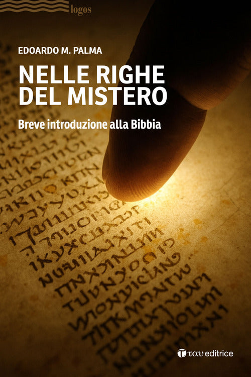 Nelle righe del mistero. Breve introduzione alla Bibbia
