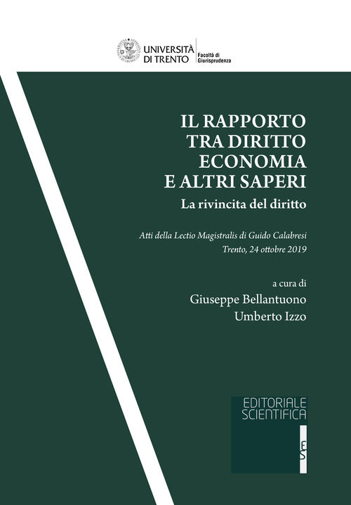 Cover of rapporto tra diritto, economia e altri saperi. La rivincita del diritto. Atti della Lectio Magistralis di Guido Calabresi (Trento, 24 ottobre 2019)