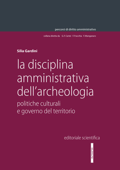 Cover of disciplina amministrativa dell'archeologia. Politiche culturali e governo del territorio
