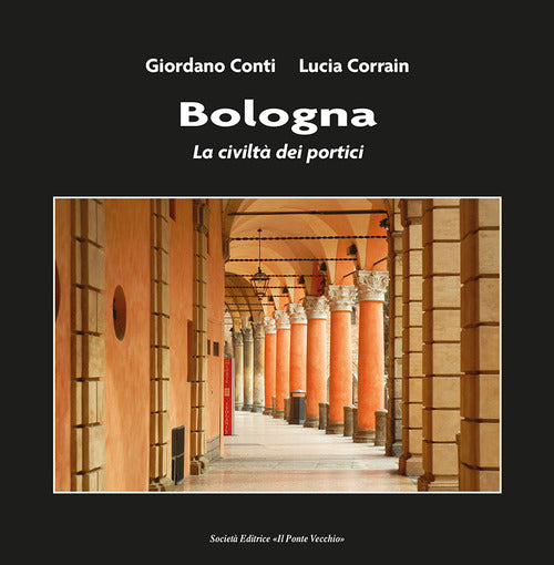 Cover of Bologna. La civiltà dei portici