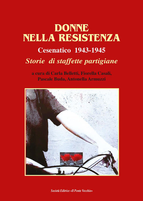 Cover of Donne nella Resistenza. Cesenatico 1943-1945. Storie di staffette partigiane