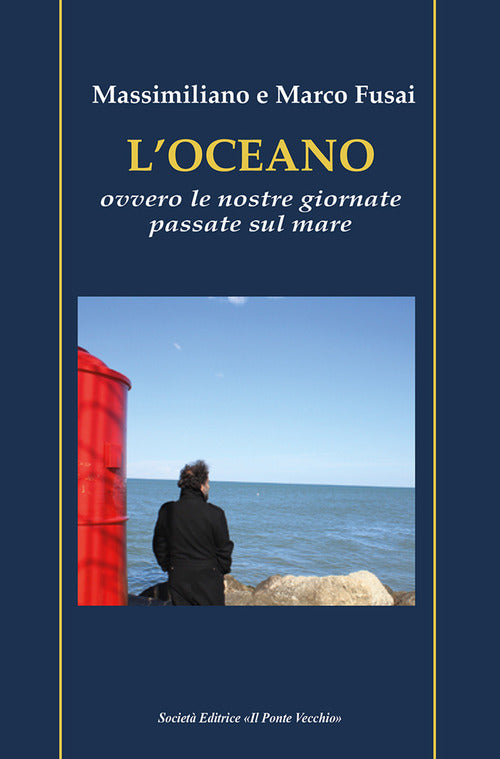 Oceano. Ovvero le nostre giornate passate sul mare