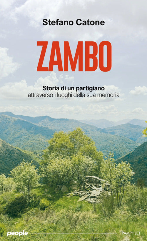 Zambo. Storia di un partigiano attraverso i luoghi della sua memoria