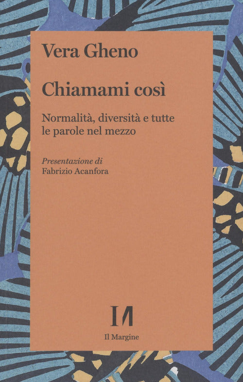 Cover of Chiamami così. Normalità, diversità e tutte le parole nel mezzo