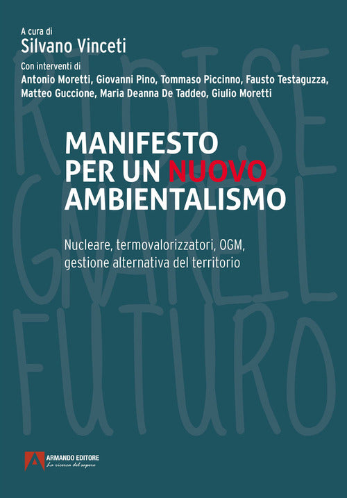 Cover of Manifesto per un nuovo ambientalismo. Nucleare, termovalorizzatori, OGM, gestione alternativa del territorio
