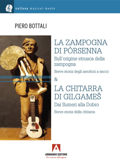 Cover of zampogna di Pòrsenna. Sull'origine etrusca della zampogna. Breve storia degli aerofoni a sacco & la chitarra di Gilgameš. Dai Sumeri alla Dobro. Breve storia della chitarra