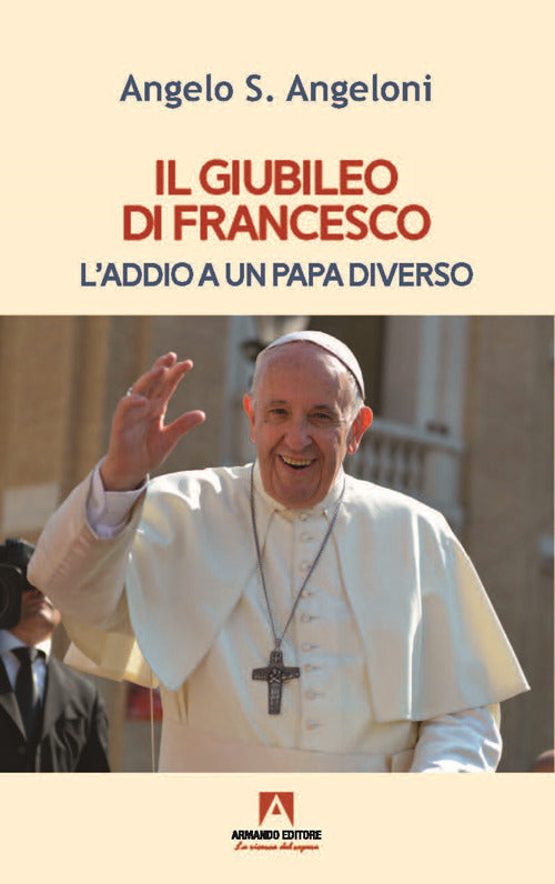 Il Giubileo di Francesco. L'addio a un papa diverso