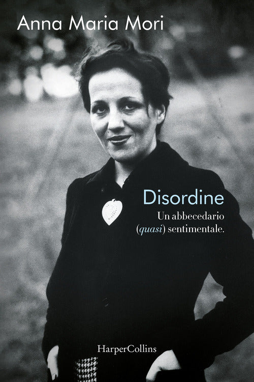Disordine. Un abbecedario (quasi) sentimentale
