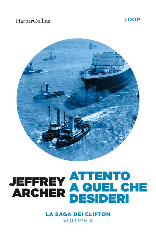 Attento a quel che desideri. La saga dei Clifton. Vol. 4