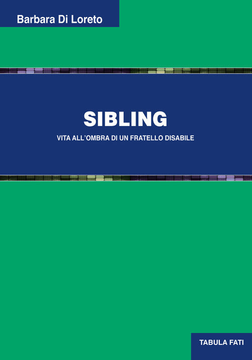Cover of Sibling. Vita all'ombra di un fratello disabile