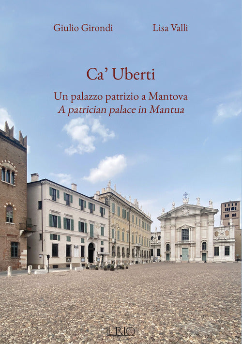 Cover of Ca' Uberti. Un palazzo patrizio a Mantova-A patrician palace in Mantua